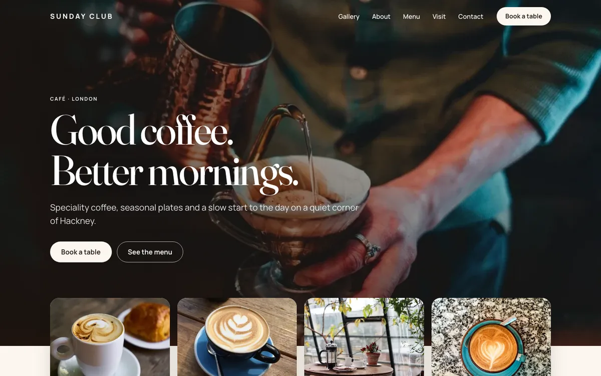 The Sunday Club example site: “Good coffee. Better mornings.” over a photo of coffee being poured, with a Book a table button.
